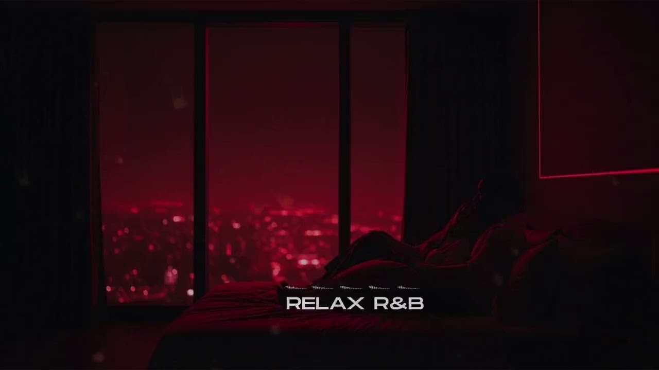 Relax and Unwind R&B Soul Romantic – Late Night Chill for Sleep