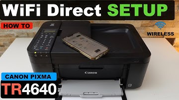 Canon Pixma TR4640 WiFi Direct Setup, Connect to Printer Directly for Wireless Printing & Scanning.