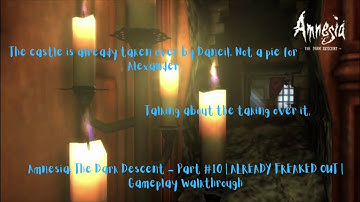 Amnesia: The Dark Descent - Part #10 | ALREADY FREAKED OUT | Gameplay Walkthrough