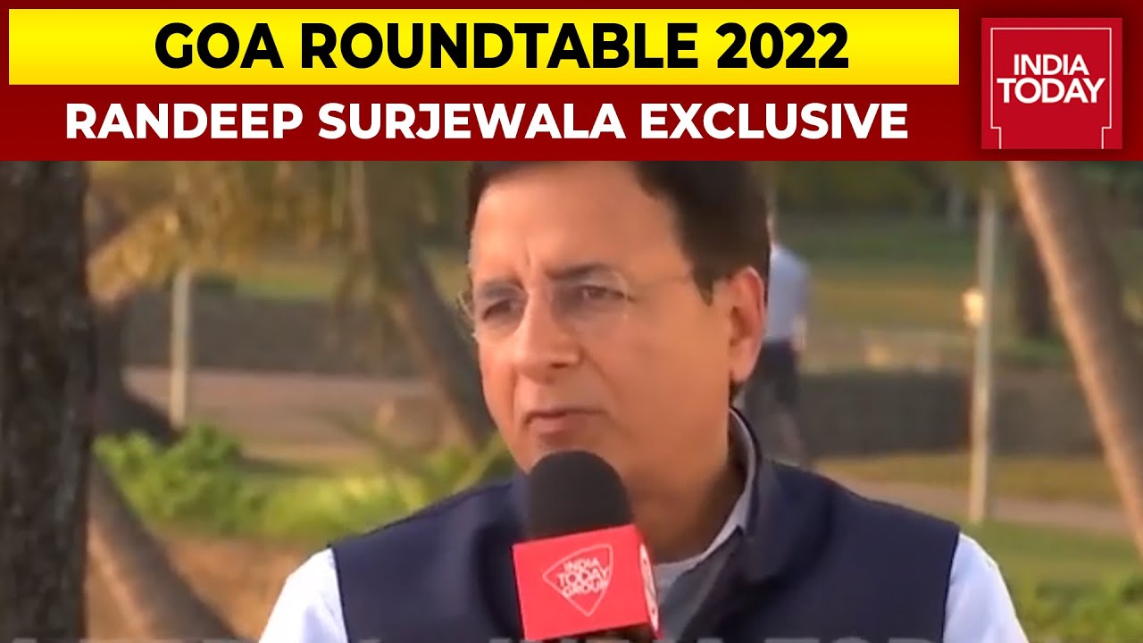 'Why BJP Is Scared Of Rahul Gandhi' Asks Randeep Surjewala | Goa Roundtable 2022 | India Today