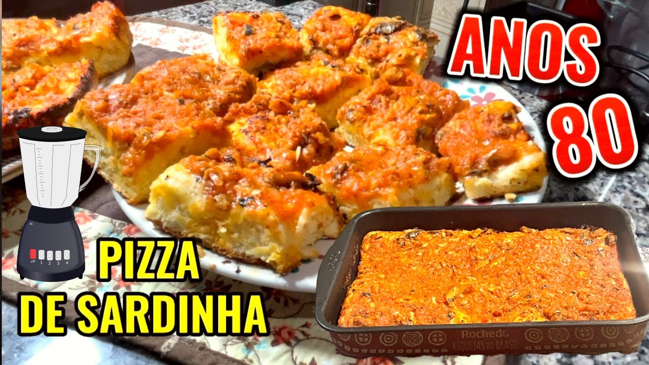 A Melhor Receita de Pizza de Sardinha dos Anos 80 FEITA NO LIQUIDIFICADOR! YouTube