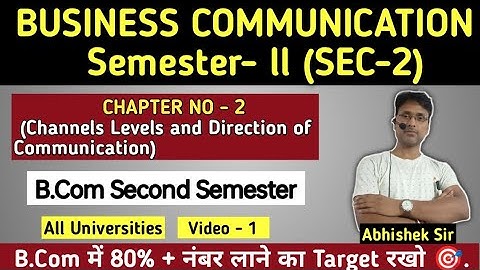 Business Communication | B.Com Semester- 2 (SEC-2) | All Universities | Chapter-2 | Video-1