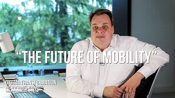 Digital Transformation: Lars Thomsen on "The Future of Mobility"