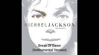 Michael Jackson - Break Of Dawn (Instrumental Version)