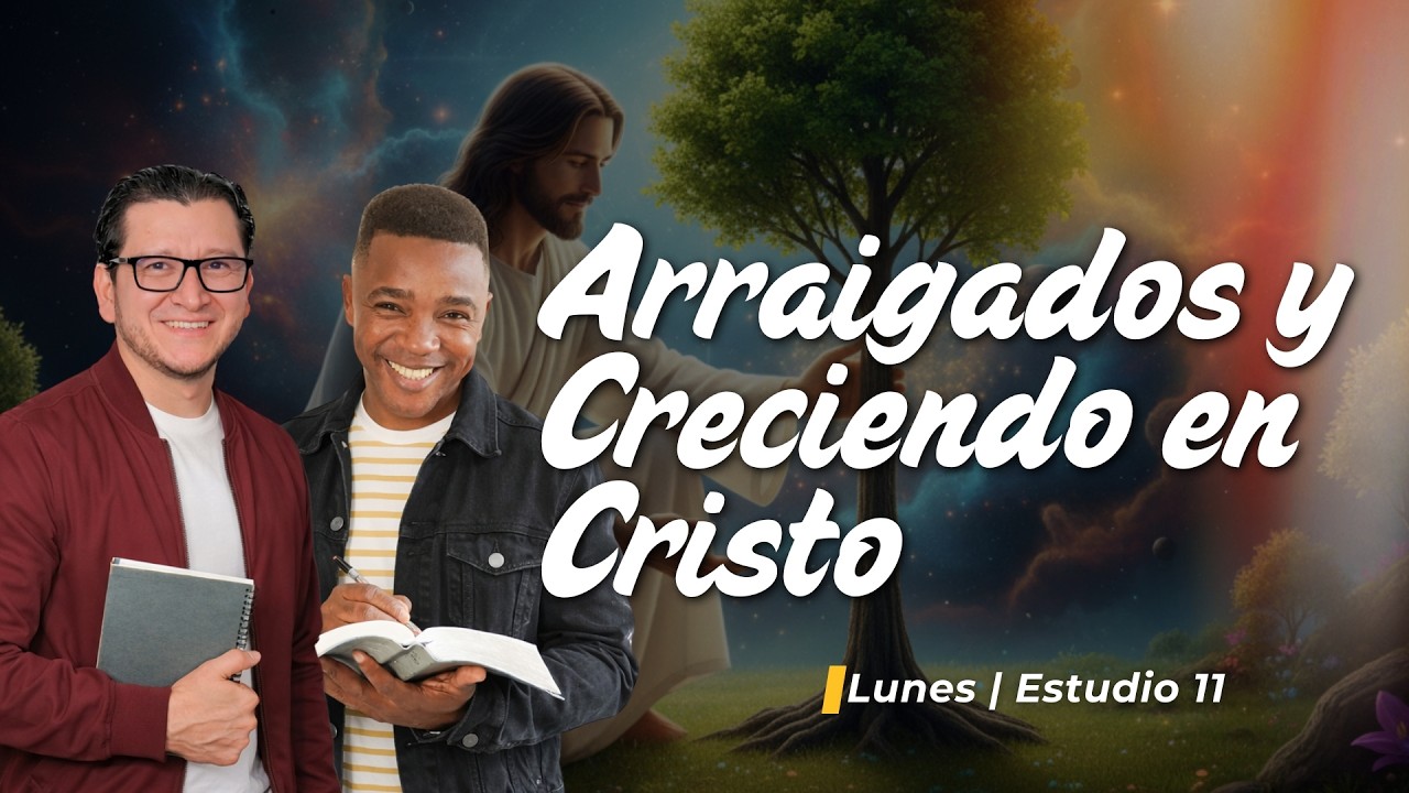ARRAIGADOS Y CRECIENDO EN CRISTO | LUNES 02 DE MARZO | LECCIÓN 10 | Palabra Viva 2026