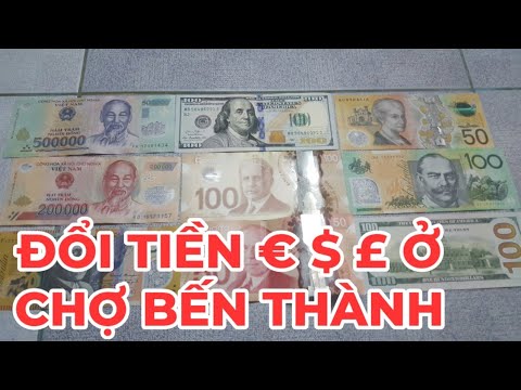 Chen chân đổi tiền đô la Mỹ đô Úc đô Canada và £ ở chợ Bến Thành Sài Gòn