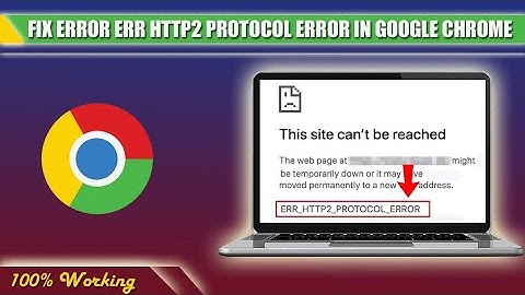 Fix ERR HTTP2 PROTOCOL Error in Google Chrome 2023 | ERR HTTP2 | Google Chrome Error