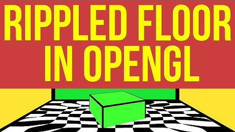 Rippled Floor - OpenGL + GLSL scene from scratch