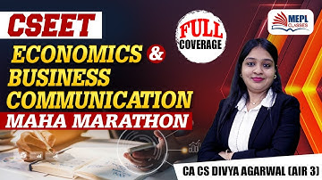 CSEET Exams | Economics & Business Communication - MAHA MARATHON 🔥 | MEPL- Divya Agarwal Mam
