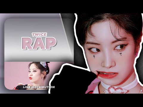 TWICE — Rap Distribution (Until Scientist)