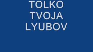 TOLKO TVOJA LYUBOV.wmv