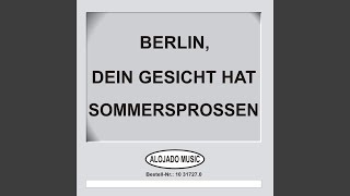 Berlin, dein Gesicht hat Sommersprossen