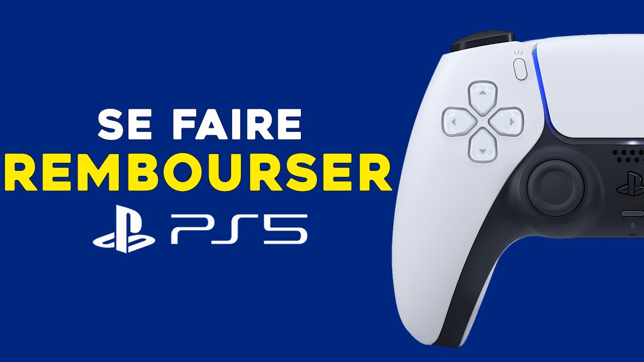 COMMENT SE FAIRE REMBOURSER SUR PS5 TUTO YouTube
