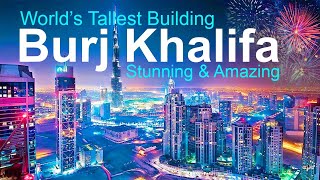 Burj Khalifa Facts, World Tallest Building, Top View, Burj Khalifa Fireworks