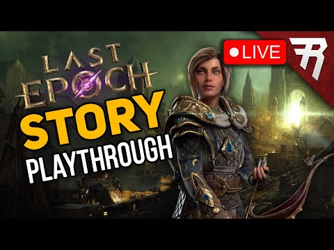 Last Epoch Campaign Playthrough Livestream Gameplay