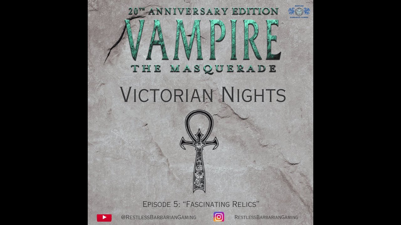 S1 E5 Victorian Nights | Vampire the Masquerade 20th | TTRPG Actual Play