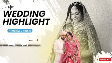 KHUSHAL & PREETI  || Same Edit Day || Wedding Highlight 2025 || Colours Studio ||