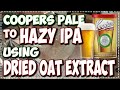 Coopers pale ale to hazy ipa  oat extract brew day  idaho 7  beginner hints and tips