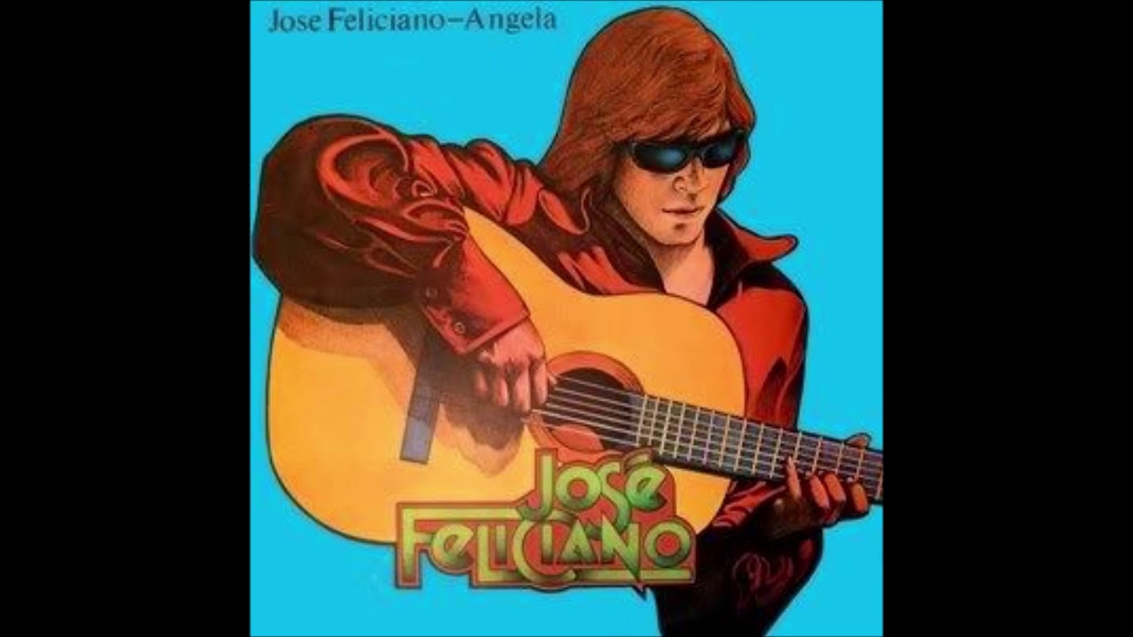 Jose Feliciano - Angela (LP Version) - YouTube