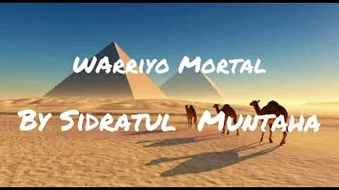 Warriyo Mortal-Sidratul Muntaha  .Warriyo Mortal lyrics.