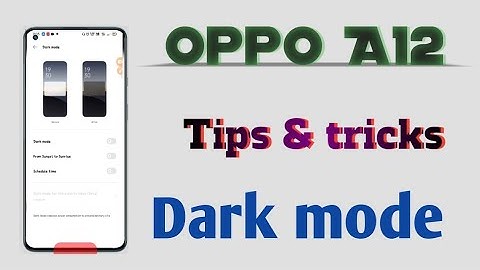 Oppo A12 how to setup 👉 Dark mode