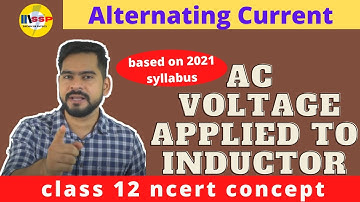 2 a.c voltage applied to inductor || a.c current || by ssp sir || board 2021