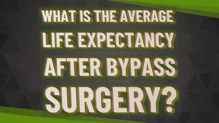 What is the average life expectancy after bypass surgery?