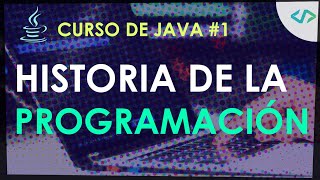 Curso de Java #1: Breve historia de la programación Net Worth