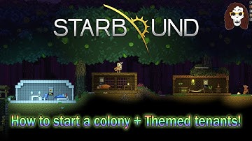 How to Start a Colony + Themed Tenants! | Starbound 1.3