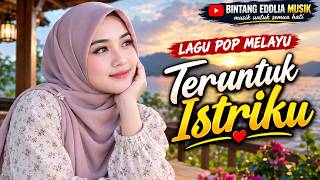 TERUNTUK ISTRIKU ❤️ | Lagu Pop Melayu Terbaru 2026 | Lagu Cinta Romantis Menyentuh Hati
