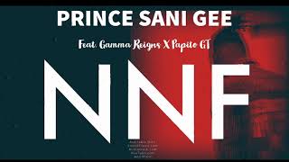 Watch Prince Sani Gee Nnf feat Gamma Reigns  Papito Gt video