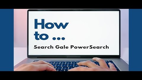 How to Search Gale PowerSearch