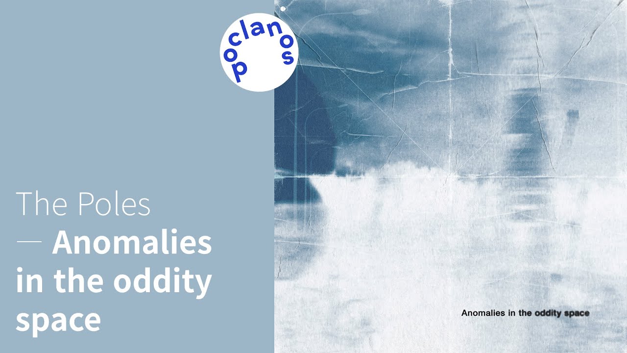 [Full Album] The Poles - Anomalies in the oddity space / 앨범 전곡 듣기