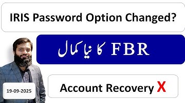 Latest Updates | IRIS password Option again changed | No Account Recovery Option | FBR | 😎🥸