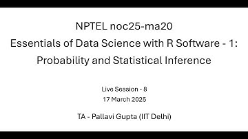 Week 8 - NPTEL noc25-ma20 - Essentials of Data Science with R: Probability and Statistical Inference