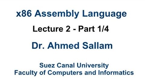 x86 Assembly Language - لغة التجميع - Lecture 2 Part 1\4
