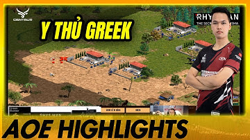 Y THỦ GREEK - Đẳng cấp CÂN 2 đến từ Chim Sẻ Đi Nắng | AoE Highlights #aoe