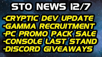 STO News 12/7: Cryptic Dev Update | Last Stand on Console | Gamma Recruit Soon? | Discord Giveaways