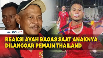 Reaksi Ayah Bagas Kaffa saat Anaknya Dilanggar Pemain Timnas Thailand di SEA Games 2023
