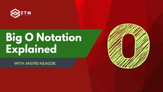Big O Notation Tutorial | Learn Big O from Andrei Neagoie [Zero To Mastery]