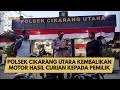 POLSEK CIKARANG UTARA KEMBALIKAN MOTOR HASIL CURIAN KEPADA PEMILIK