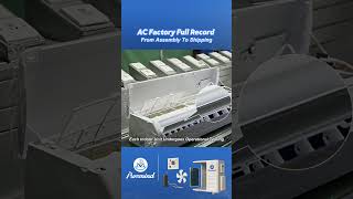 AC Factory Full Record | From Assembly To Shipping#factory #airconditioner AC Factory Full Record | From Assembly To Shipping#factory #airconditioner