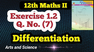 Class 12 Maths  Differentiation Exercise 1.2 Q No (7)