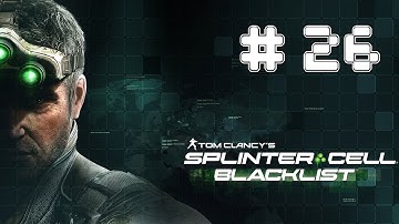 Splinter Cell: Blacklist - Game Walkthrough Part 26 - (Xbox360/PS3/PC) [HD]