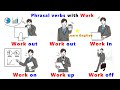 Phrasal verbs with Work | Phrasal verbs with pictures | English grammar lesson