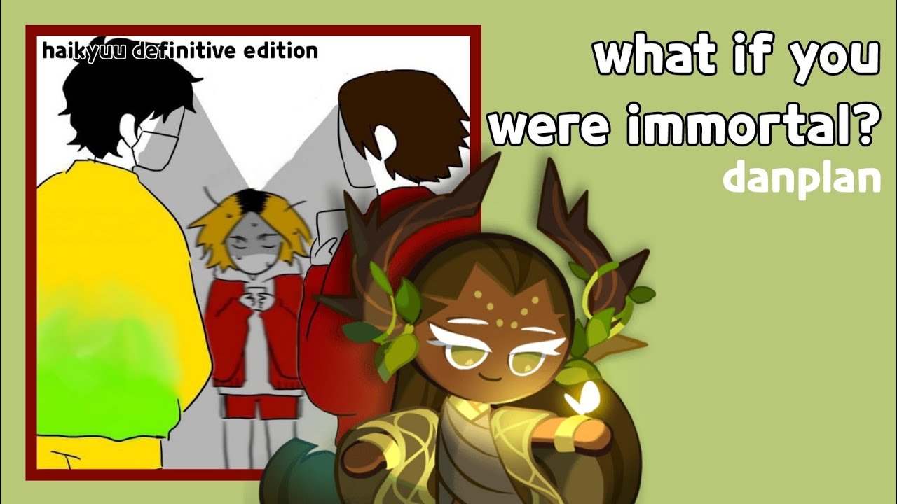 what if you were immortal? || big chat chaos || haikyuu texts || danplan