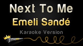 Emeli Sande - Next To Me (Karaoke Version) chords