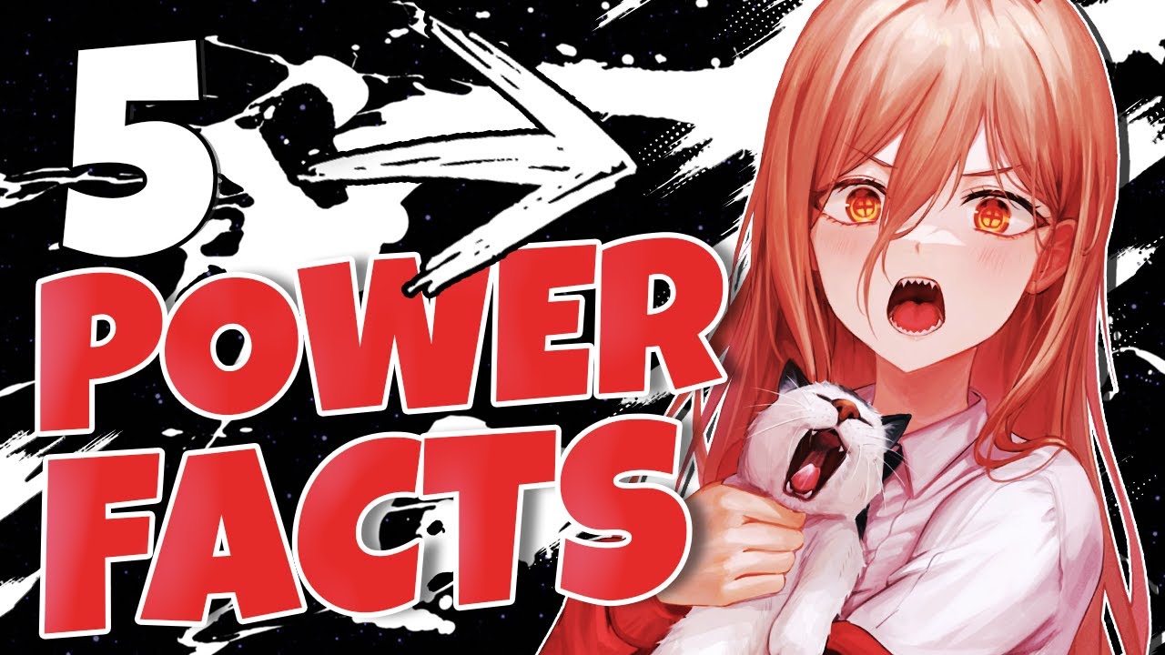 10 Facts About Power in Chainsaw Man You Need to Know