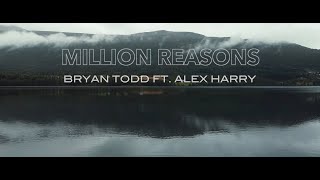 Bryan Todd - 'Million Reasons' ft. Alex Harry (Official Music Video)