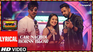 Car Nachdi/Hornn Blow (LYRICAL VIDEO) | T-Series Mixtape Punjabi | Gippy | Harrdy Sandhu Neha Kakkar